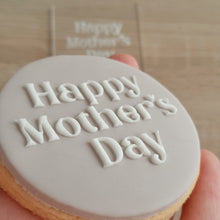 Load image into Gallery viewer, Happy Mother&#39;s Day Raised Acrylic Fondant Stamp