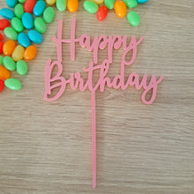 Load image into Gallery viewer, Happy Birthday Cake Topper - Acrylic (more colours available)