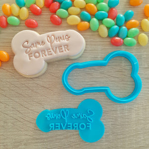 Same Penis Forever Cookie Cutter & Fondant Stamp